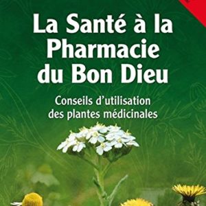 La santé à la pharmacie du Bon Dieu
